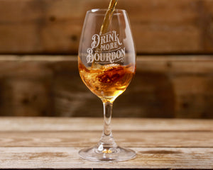 The Drink More Bourbon Glencairn Copita.  Bourbon not included. 
